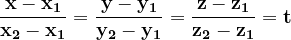 \dpi{120} \mathbf{\frac{x-x_{1}}{x_{2}-x_{1}}=\frac{y-y_{1}}{y_{2}-y_{1}}=\frac{z-z_{1}}{z_{2}-z_{1}}=t}